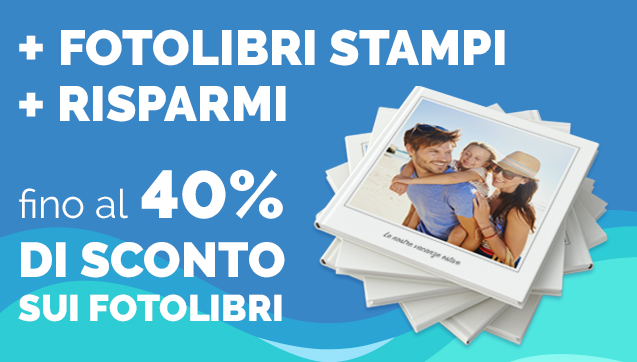 Fino a -40% sui FotoLibri, in base alla quantità