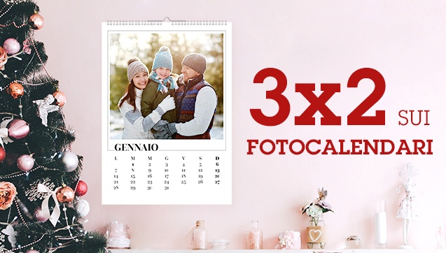 3x2 sui FotoCalendari. Il meno caro è in omaggio.